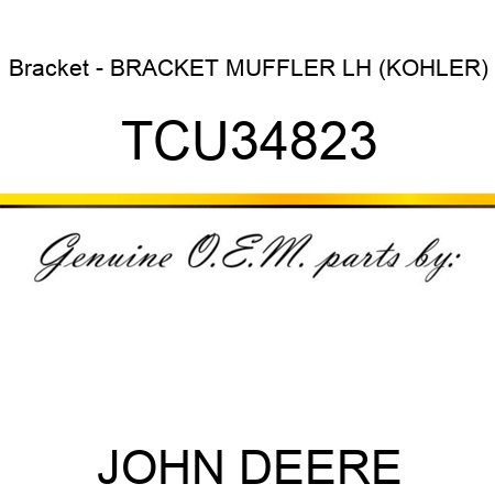 Bracket - BRACKET, MUFFLER LH (KOHLER) TCU34823