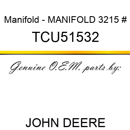Manifold - MANIFOLD, 3215 # TCU51532