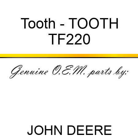 Tooth - TOOTH TF220