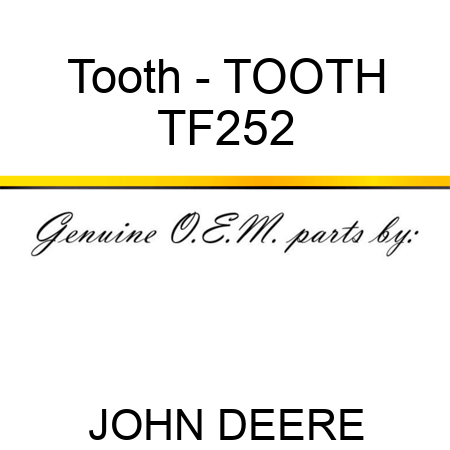 Tooth - TOOTH TF252