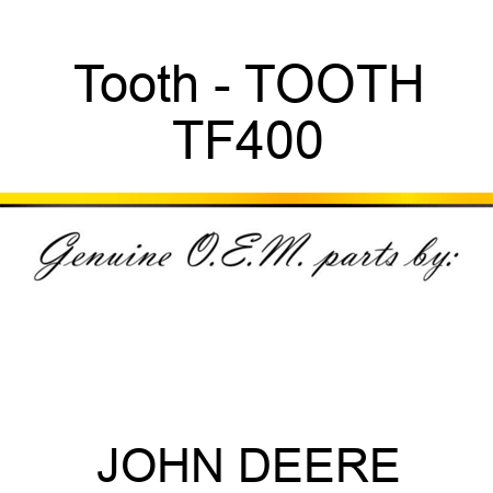 Tooth - TOOTH TF400