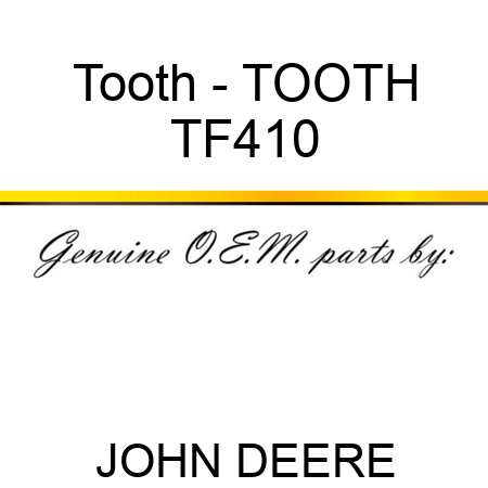 Tooth - TOOTH TF410