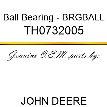 Ball Bearing - BRG,BALL TH0732005