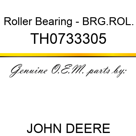 Roller Bearing - BRG.ROL. TH0733305