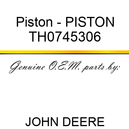 Piston - PISTON TH0745306