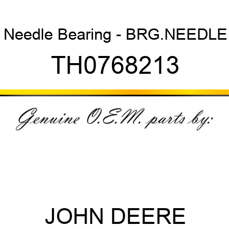 Needle Bearing - BRG.,NEEDLE TH0768213