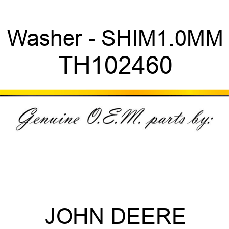 Washer - SHIM,1.0MM TH102460