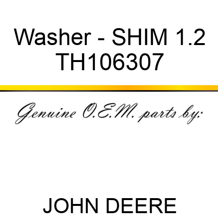 Washer - SHIM, 1.2 TH106307