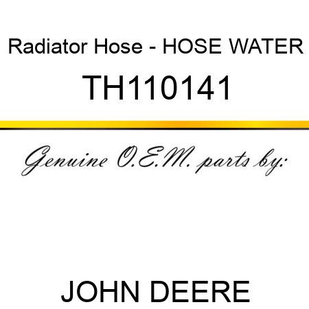 Radiator Hose - HOSE, WATER TH110141