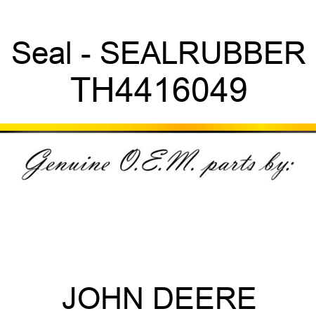 Seal - SEAL,RUBBER TH4416049