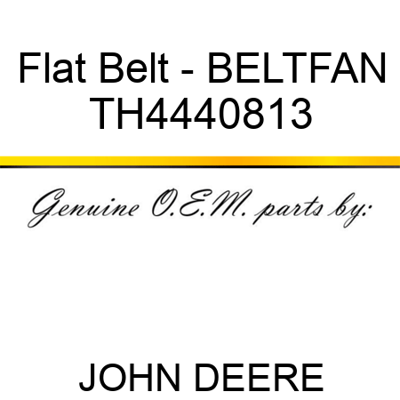 Flat Belt - BELT,FAN TH4440813