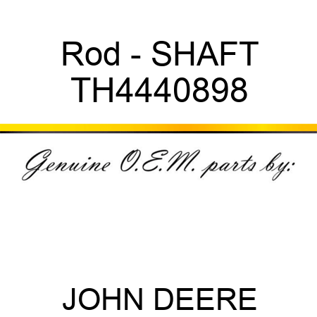 Rod - SHAFT TH4440898