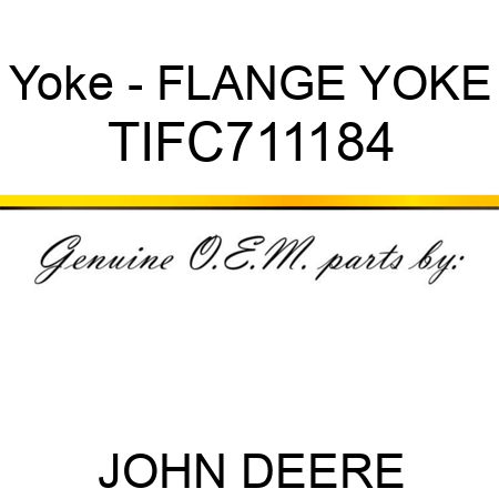 Yoke - FLANGE YOKE TIFC711184