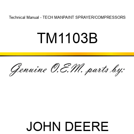 Technical Manual - TECH MAN,PAINT SPRAYER/COMPRESSORS TM1103B