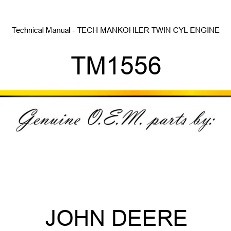 Technical Manual - TECH MAN,KOHLER TWIN CYL ENGINE TM1556