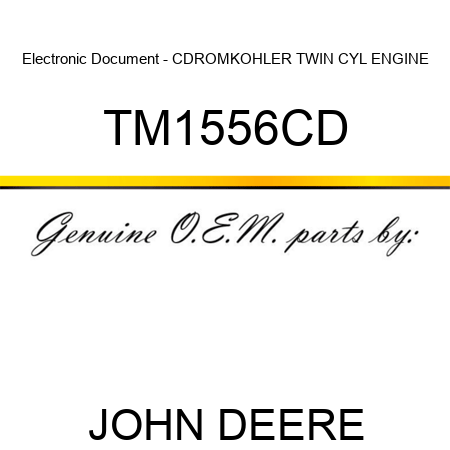 Electronic Document - CDROM,KOHLER TWIN CYL ENGINE TM1556CD