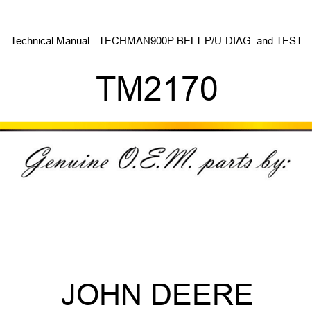 Technical Manual - TECHMAN,900P BELT P/U-DIAG.&TEST TM2170