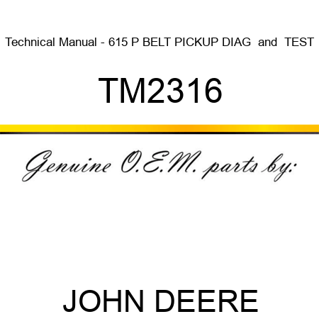 Technical Manual - 615 P BELT PICKUP DIAG & TEST TM2316