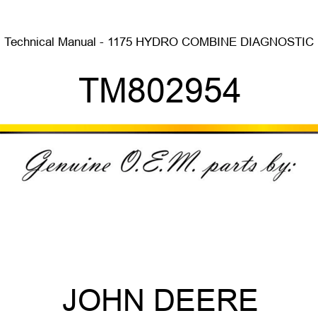 Technical Manual - 1175 HYDRO COMBINE DIAGNOSTIC TM802954