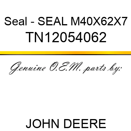 Seal - SEAL M40X62X7 TN12054062