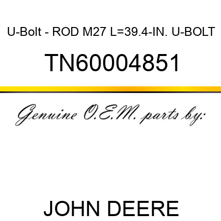 U-Bolt - ROD M27 L=39.4-IN. U-BOLT TN60004851