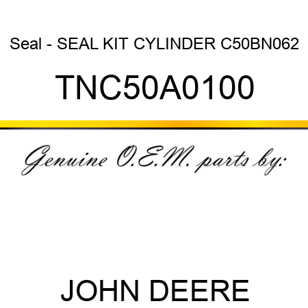 Seal - SEAL KIT CYLINDER C50BN062 TNC50A0100