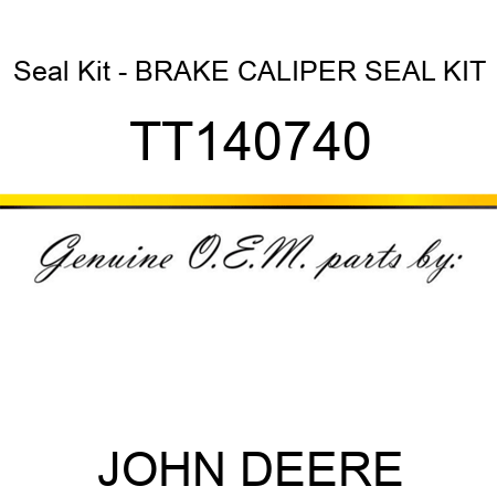 Seal Kit - BRAKE CALIPER SEAL KIT TT140740