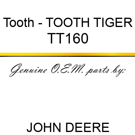 Tooth - TOOTH, TIGER TT160
