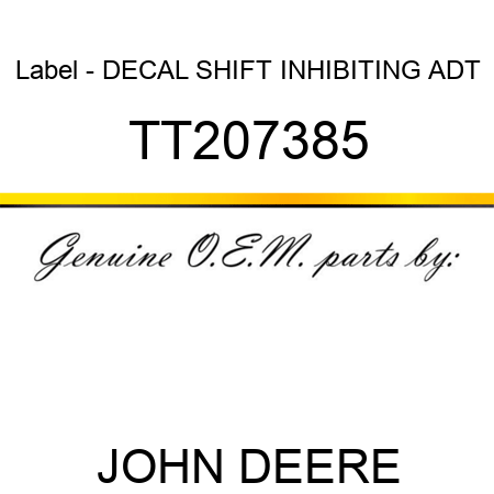 Label - DECAL, SHIFT INHIBITING, ADT, TT207385