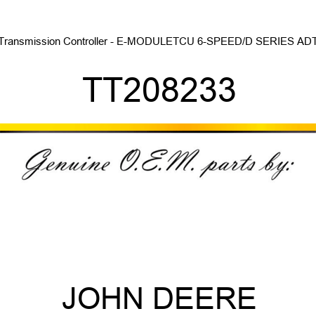 Transmission Controller - E-MODULE,TCU ,6-SPEED/D SERIES ADT TT208233