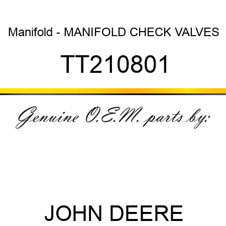 Manifold - MANIFOLD, CHECK VALVES TT210801