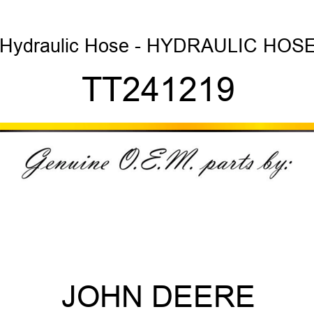 Hydraulic Hose - HYDRAULIC HOSE TT241219