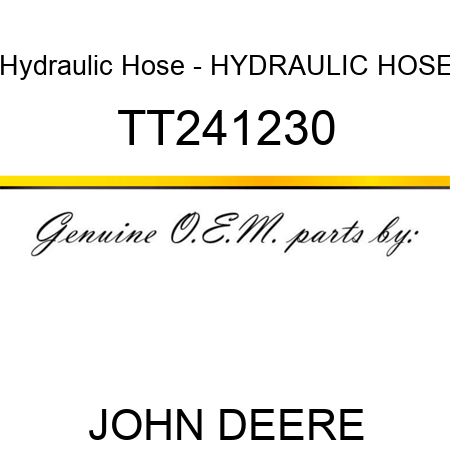 Hydraulic Hose - HYDRAULIC HOSE TT241230