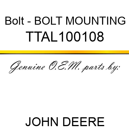 Bolt - BOLT, MOUNTING TTAL100108