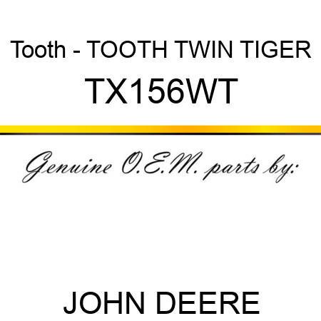 Tooth - TOOTH, TWIN TIGER TX156WT