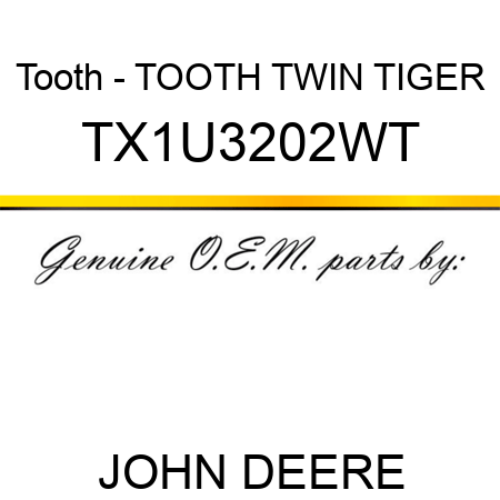 Tooth - TOOTH, TWIN TIGER TX1U3202WT