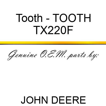 Tooth - TOOTH TX220F