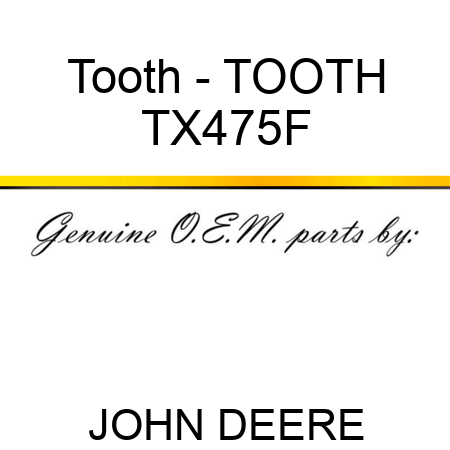 Tooth - TOOTH TX475F