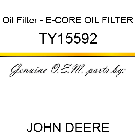 Oil Filter - E-CORE OIL FILTER TY15592