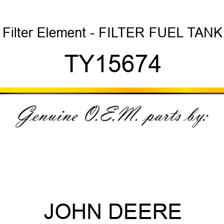 Filter Element - FILTER, FUEL TANK TY15674