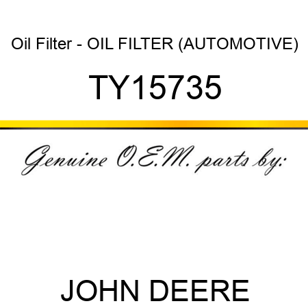 Oil Filter - OIL FILTER (AUTOMOTIVE) TY15735