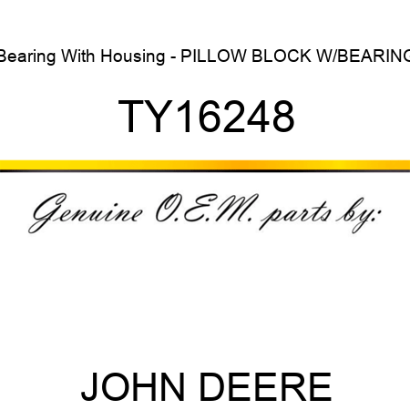 Bearing With Housing - PILLOW BLOCK W/BEARING TY16248