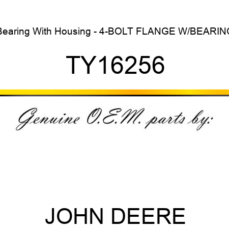 Bearing With Housing - 4-BOLT FLANGE W/BEARING TY16256