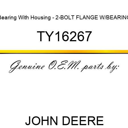 Bearing With Housing - 2-BOLT FLANGE W/BEARING TY16267