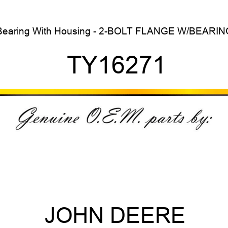 Bearing With Housing - 2-BOLT FLANGE W/BEARING TY16271