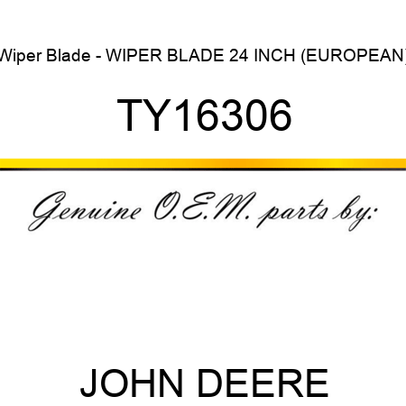 Wiper Blade - WIPER BLADE, 24 INCH (EUROPEAN) TY16306