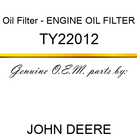 Oil Filter - ENGINE OIL FILTER TY22012