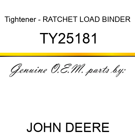 Tightener - RATCHET LOAD BINDER TY25181