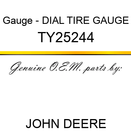 Gauge - DIAL TIRE GAUGE TY25244