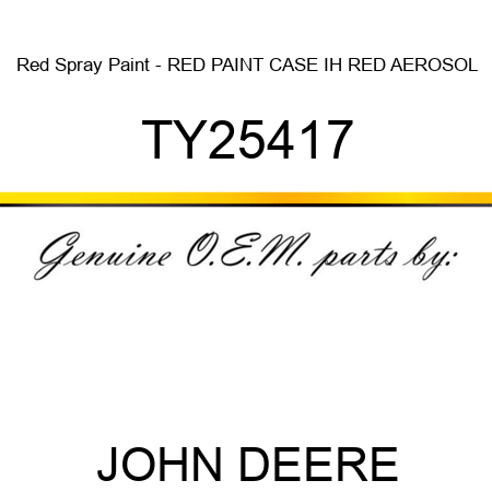 Red Spray Paint - RED PAINT, CASE IH RED, AEROSOL TY25417